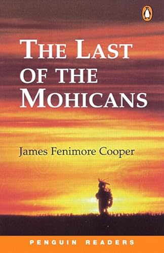 The Last of the Mohicans (Penguin Readers, Level 2) (9780582421776) by Cooper, James Fenimore; Coleen Degnan-Veness; David Cuzik