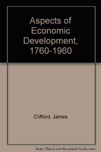 Stock image for Aspects of Economic Development, 1760-1960 for sale by Anybook.com