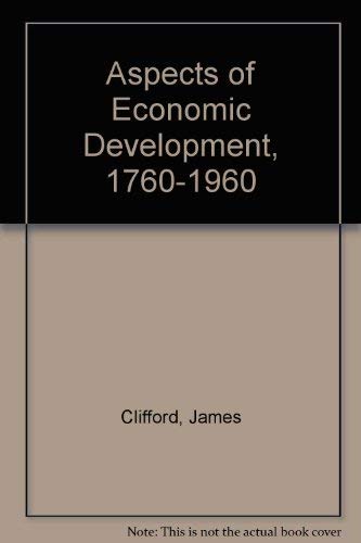 9780582422094: Aspects of Economic Development, 1760-1960