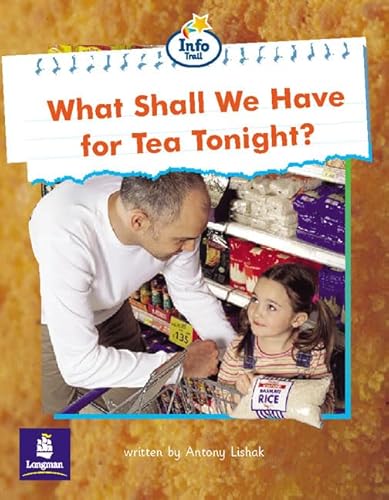 Imagen de archivo de What shall we have for tea tonight? Info Trail Beginner Stage Non-Fiction Book 5 (LITERACY LAND) a la venta por WeBuyBooks