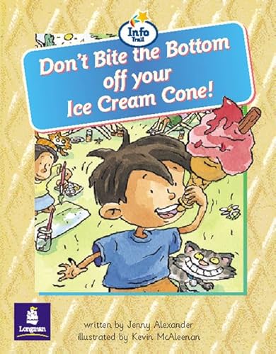 Stock image for Don't Bite Off the Bottom of your ice Cream Cone (Info trail, Beginner stage, Literacy land, Info trail, Beginner stage, Science persuasion) for sale by WeBuyBooks