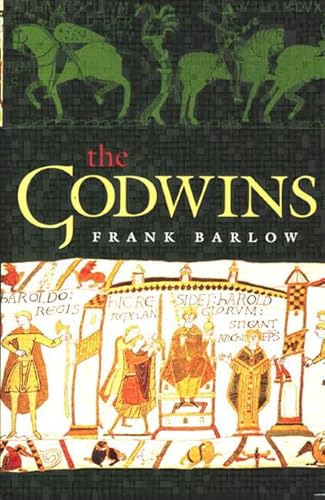 Stock image for The Godwins; the rise and fall of a Noble Dynasty for sale by Hackenberg Booksellers ABAA