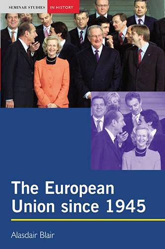 9780582423930: The European Union since 1945 (Seminar Studies In History)
