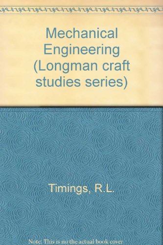 Imagen de archivo de Mechanical Engineering (Longman craft studies series) a la venta por WorldofBooks