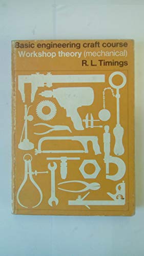 Imagen de archivo de Basic Engineering Craft Course Workshop Theory: Mechanical a la venta por WorldofBooks