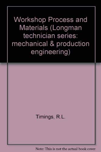9780582424333: Workshop Process and Materials (Longman technician series: mechanical & production engineering)