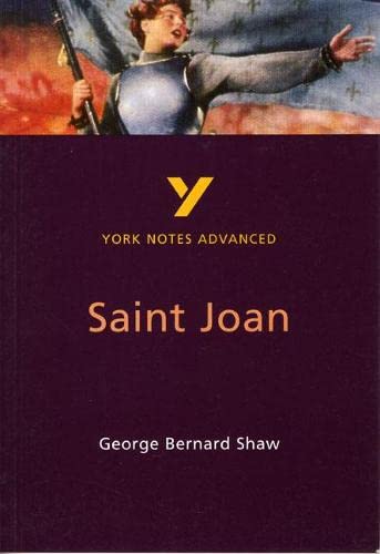 Beispielbild fr Saint Joan: A Chronicle Play in Six Scenes and an Epilogue: York Notes Advanced: everything you need to catch up, study and prepare for 2021 assessments and 2022 exams zum Verkauf von WorldofBooks