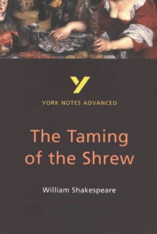 Stock image for York Notes Advanced: The Taming of the Shrew for sale by AwesomeBooks