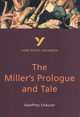 Stock image for The Miller's Prologue and Tale (York Notes Advanced) for sale by Reuseabook