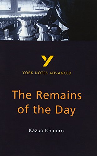 Stock image for The Remains of the Day: York Notes Advanced Everything You Need to Catch Up, Study and Prepare for and 2023 and 2024 Exams and Assessments for sale by ThriftBooks-Dallas