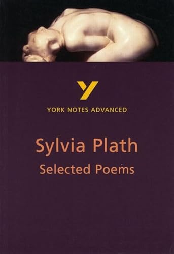 Stock image for Selected Poems of Sylvia Plath: York Notes Advanced Everything You Need to Catch Up, Study and Prepare for and 2023 and 2024 Exams and Assessments for sale by ThriftBooks-Dallas