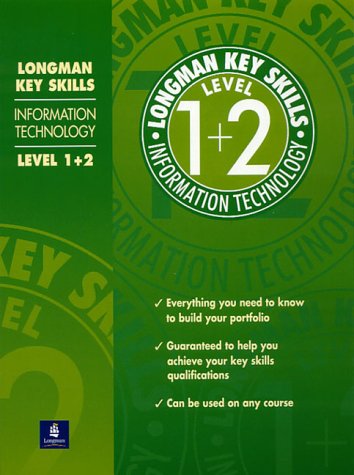 Stock image for Information Technology Level 1 & 2 (Longman Key Skills) for sale by dsmbooks