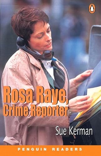 Imagen de archivo de Rosa Raye, Crime Reporter: Peng3:Rosa Raye, Crime Reporter NE (Penguin Readers, Level 3) a la venta por medimops