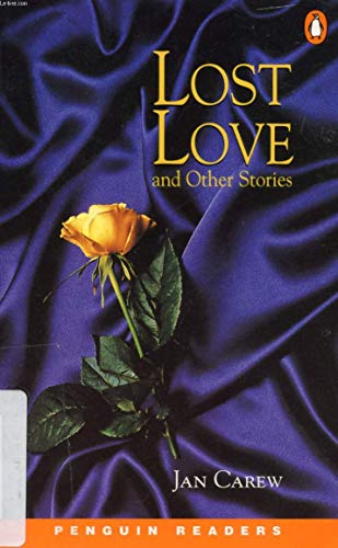 Lost Love & Other Stories: Peng2:Lost Love & Others NE Carew (General Adult Literature) (9780582427563) by Jan Carew