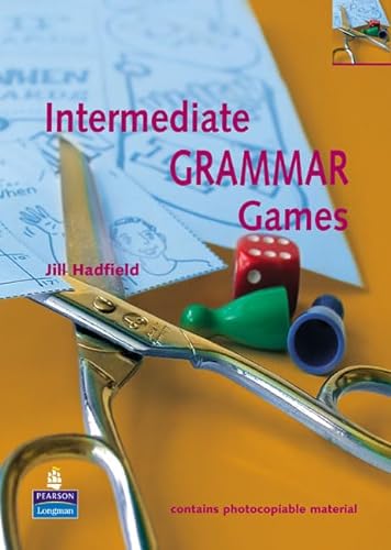 Intermediate Grammar Games (Games and Activities Series) (9780582429642) by Hadfield, Jill