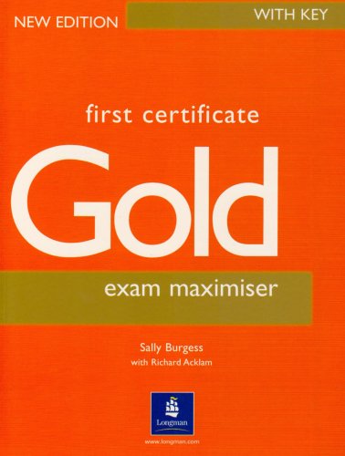 Beispielbild fr First Certificate Gold Exam Maximiser, with Key (FCE) zum Verkauf von medimops