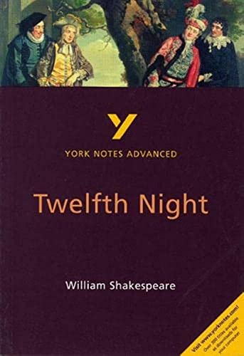 Beispielbild fr Twelfth Night: York Notes Advanced everything you need to catch up, study and prepare for and 2023 and 2024 exams and assessments: everything you need . prepare for 2021 assessments and 2022 exams zum Verkauf von WorldofBooks