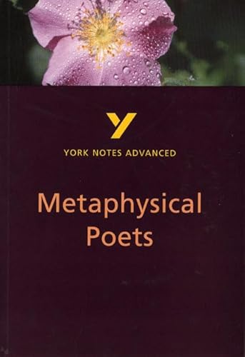 Imagen de archivo de Metaphysical Poets: York Notes Advanced Everything You Need to Catch Up, Study and Prepare for and 2023 and 2024 Exams and Assessments a la venta por ThriftBooks-Dallas