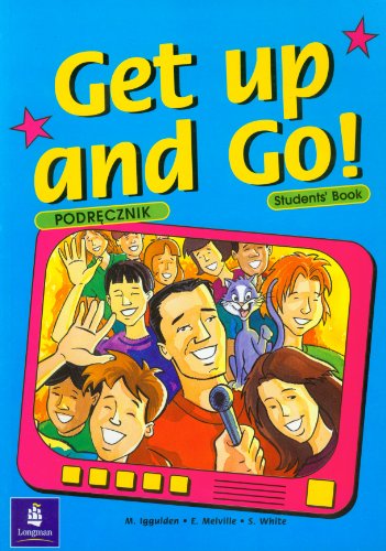 Get Up and Go! Poland Student Book (9780582432482) by Eleanor Melville; Sherry White; Margaret Iggulden