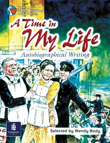 Stock image for Time in My Life - Autobiographical Writing, a Year 6 Reader 6 (PELICAN GUIDED READING & WRITING) for sale by AwesomeBooks