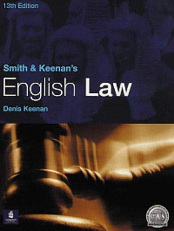 Smith and Keenan's English Law (13th Edition) (9780582438163) by Keenan, Denis J.; Keenan, Dennis