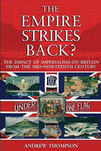 9780582438293: The Empire Strikes Back?: The Impact of Imperialism on Britain from the Mid-Nineteenth Century