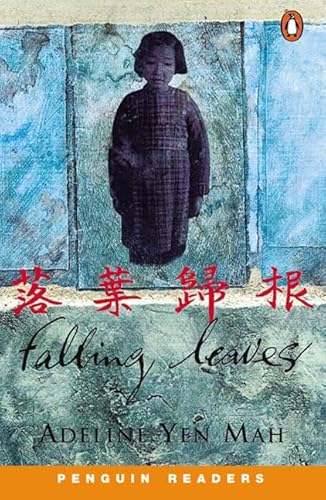 Penguin Readers Level 4: Falling Leaves (Penguin Readers) (9780582438408) by Adeline Yen Mah