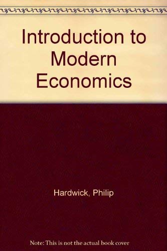 Introduction to Modern Economics (9780582440517) by Hardwick, Philip; Flemming, Roy B.