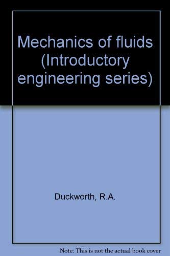 Stock image for Mechanics of Fluids (Introductory Engineering) for sale by mountain