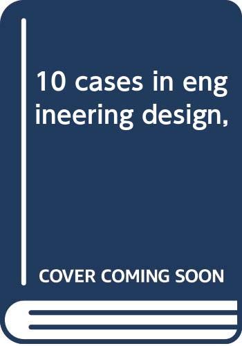 Stock image for 10 Cases in Engineering Design for sale by Anybook.com