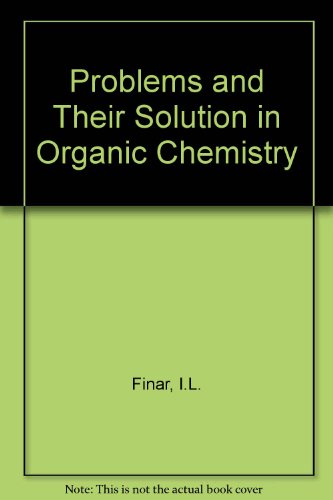 Beispielbild fr Problems and Their Solution in Organic Chemistry zum Verkauf von Anybook.com