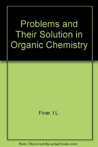 Imagen de archivo de Problems and Their Solution in Organic Chemistry a la venta por Anybook.com