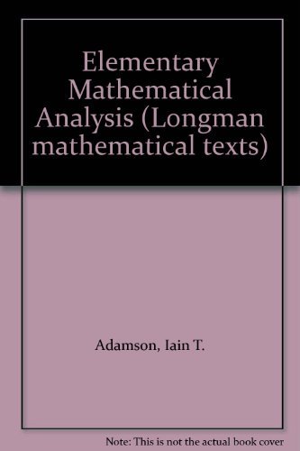 Stock image for Elementary Mathematical Analysis (Longman Mathematical Texts) for sale by Royal Oak Bookshop