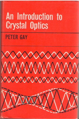 Introduction to Crystal Optics (9780582443181) by P. Gay