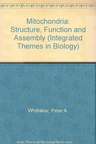Mitochondria: Structure, Function and Assembly.