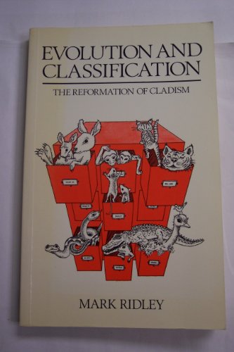 Beispielbild fr Evolution And Classification The Reformation Of Cladism zum Verkauf von Cambridge Rare Books