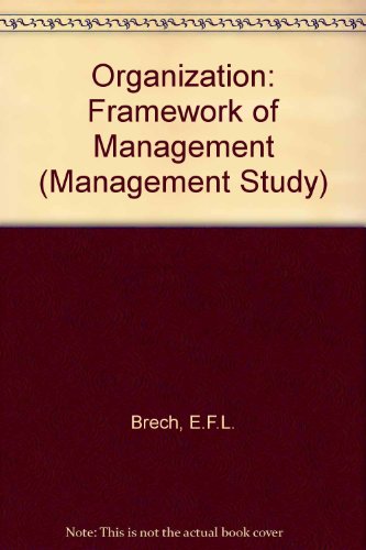 9780582445543: Organization: Framework of Management (Management Study S.)