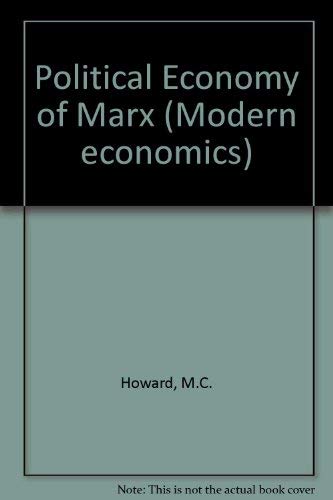 Stock image for MODERN ECONOMICS: THE POLITICAL ECONOMY OF MARX. for sale by Cambridge Rare Books