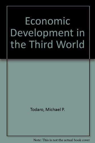 Stock image for Economic Development in the Third World : An Introduction to Problems and Policies in a Global Perspective for sale by Better World Books