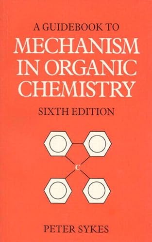 Beispielbild fr Guidebook to Mechanism in Organic Chemistry zum Verkauf von Better World Books