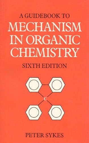 9780582446953: Guidebook to Mechanism in Organic Chemistry (6th Edition)