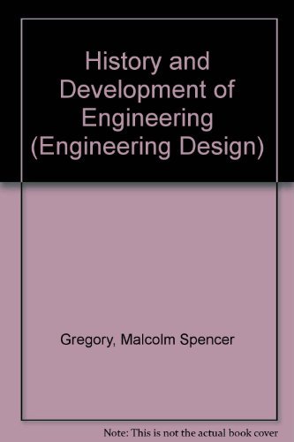 History and Development of Engineering (Engineering Design)