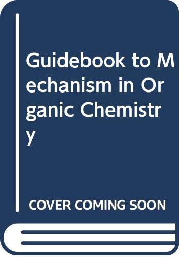 Imagen de archivo de A guidebook to mechanism in organic chemistry a la venta por HPB-Red