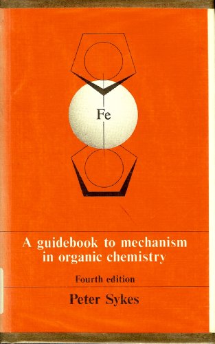 Stock image for Guidebook to Mechanism in Organic Chemistry for sale by AwesomeBooks