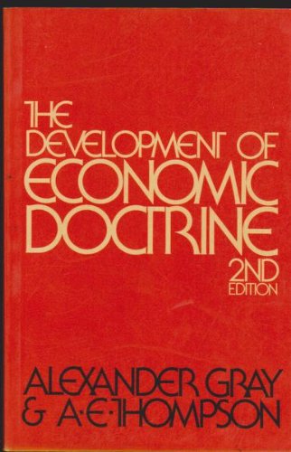 The Development of Economic Doctrine: An Introductory Survey (9780582448711) by Gray, Alexander