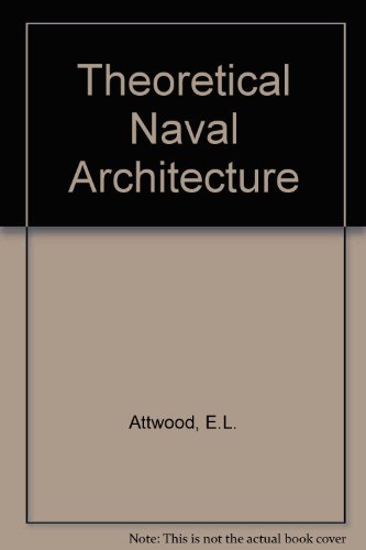 Stock image for THEORETICAL NAVAL ARCHITECTURE for sale by GridFreed