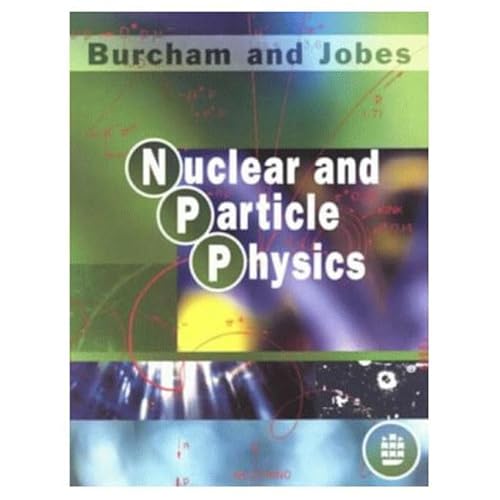 9780582450882: Nuclear and Particle Physics