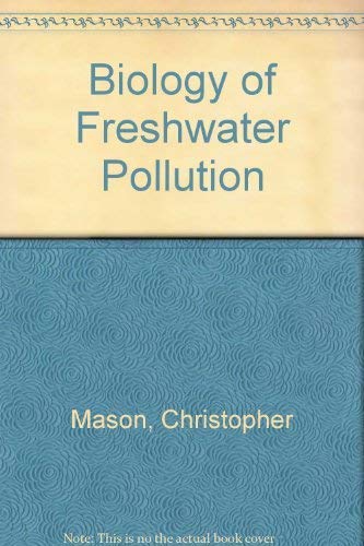 9780582455962: Biology of Freshwater Pollution