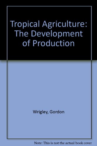 9780582460379: Tropical Agriculture: The Development of Production