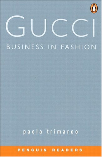 Imagen de archivo de Gucci: Business in Fashion (Penguin Readers: Level 2) a la venta por medimops